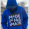 Made in His Image Pullover Fleece Pullover Blue Hoodie
