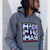Made in His Image Pullover Fleece Pullover Hoodie