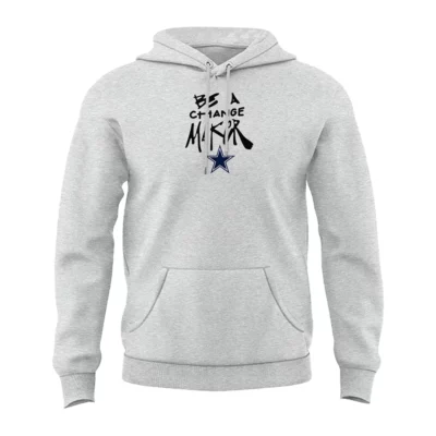 Cowboys Be A Change Maker Hoodie